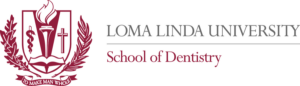 Loma Linda University School of Dentistry